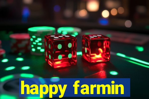 happy farmin